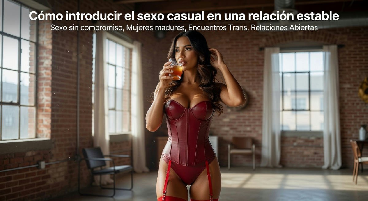 Cómo introducir el sexo casual en una relación estable